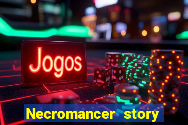 Necromancer story mod apk (unlimited skill points